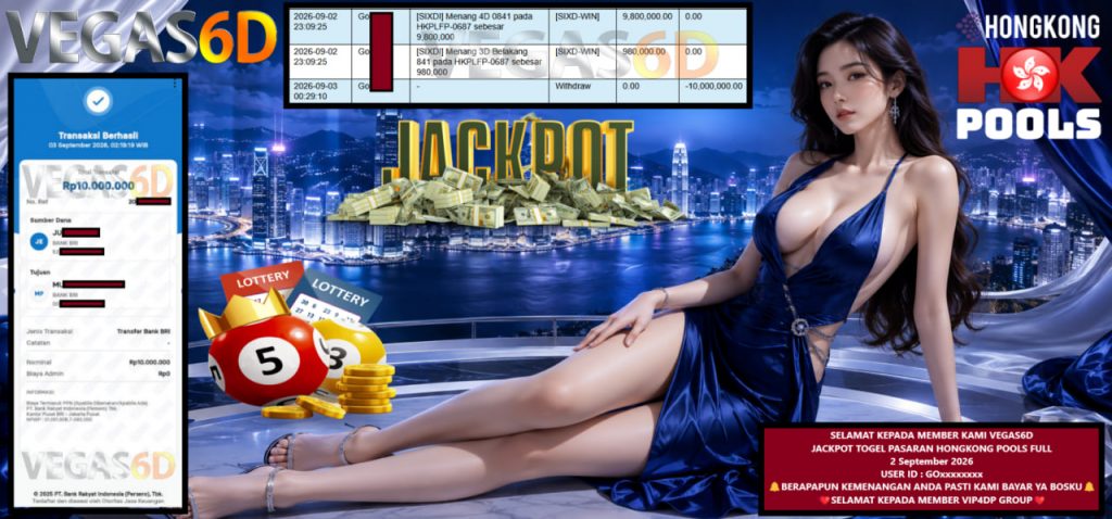 VEGAS6D JACKPOT TOGEL PASARAN HONGKONG POOLS FULL Rp 10.000.000,- LUNAS